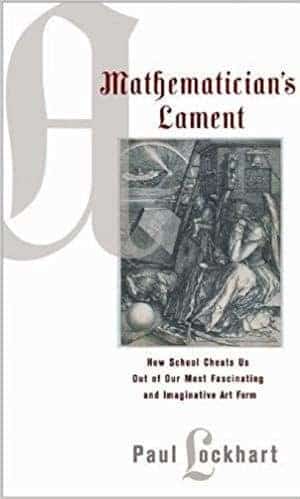 A Mathematician's Lament by Paul Lockhart — Cover