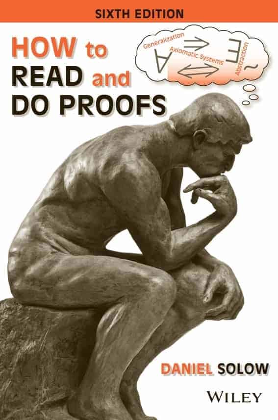 How to Read and Do Proofs (6th Edition) by Daniel Solow