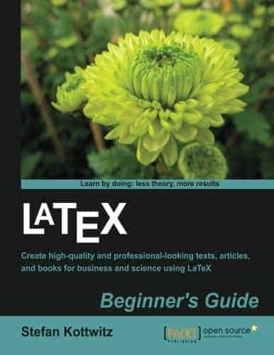LaTeX Beginner's Guide by Stefan Kottwitz