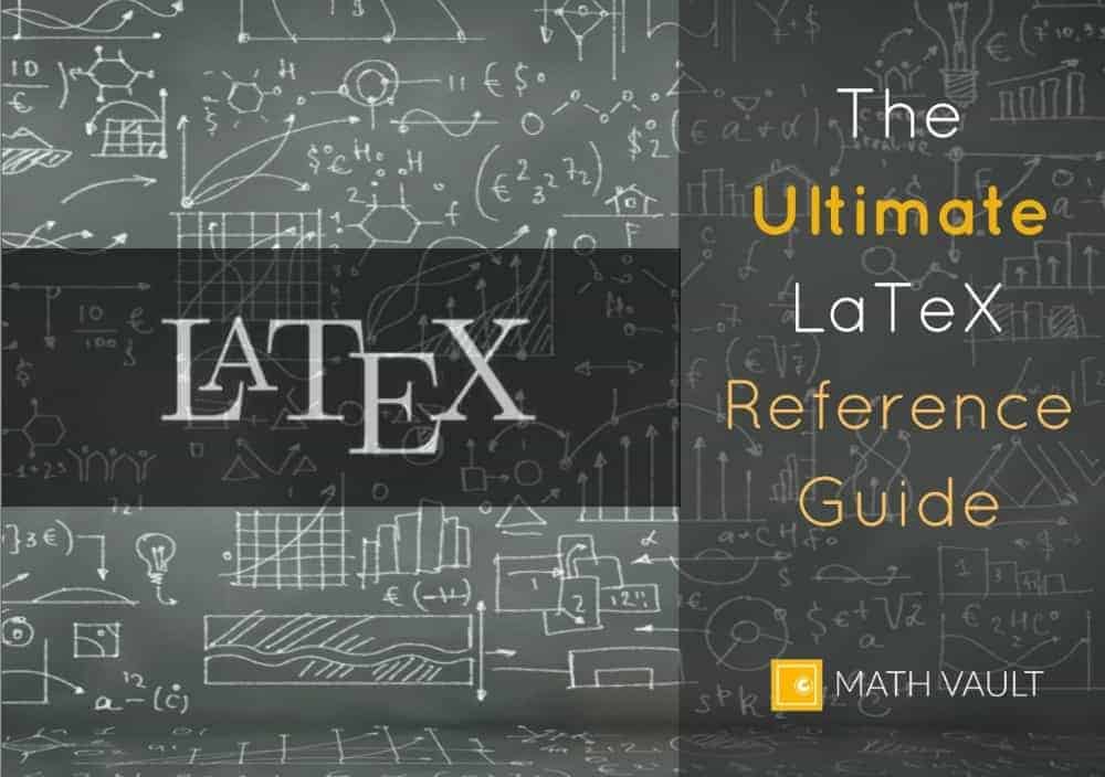 Ebook cover of Math Vault's The Ultimate LaTeX Reference Guide