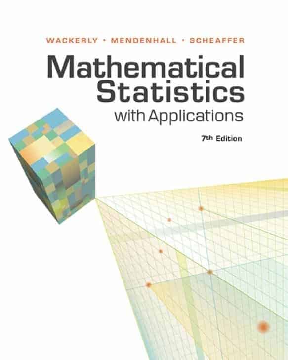 Mathematical Statistics With Applications by Wackerly et al.